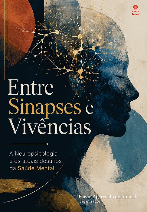 Entre Sinapses e Vivências: a Neuropsicologia e os atuais desafios da Saúde Mental