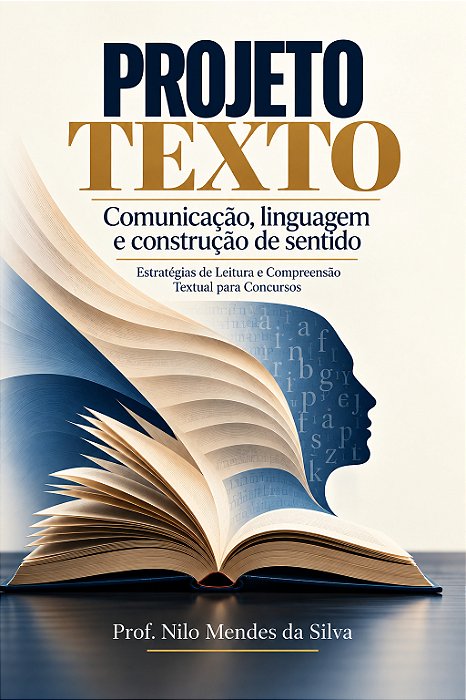 Projeto Texto: comunicação, linguagem e construção de sentido