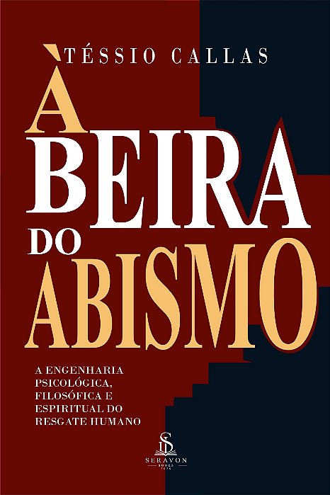 À Beira do Abismo — A Engenharia Psicológica, Filosófica e Espiritual do Resgate Humano