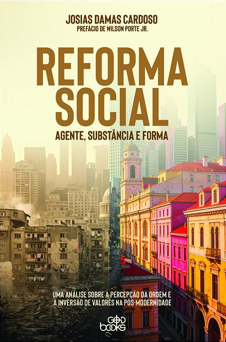 Reforma social: agente, substância e forma