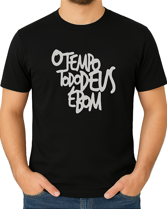 Camiseta casual religiosa O tempo todo Deus é Bom
