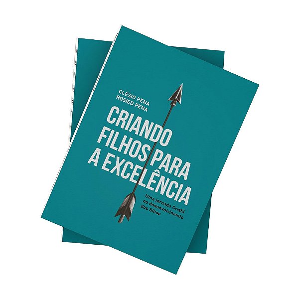 Livro Criando Filhos para a Excelência
