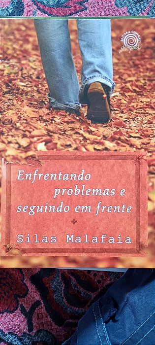 Enfrentando Problemas e Seguindo em Frente - Silas Malafaia