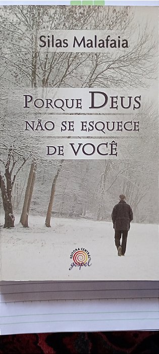 Porque Deus Não Se Esquece de Você - Silas Malafaia