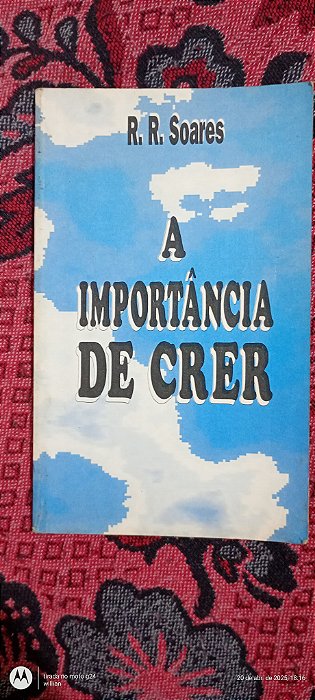 A Importância de Crer - R. R. Soares