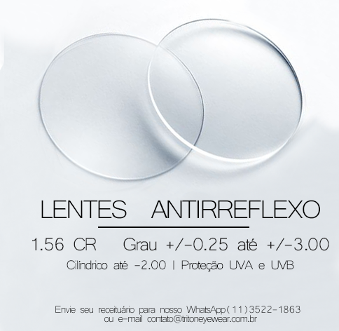 PAR DE LENTES DE GRAU COM ANTIRREFLEXO: GRAU ATÉ -3,00 MIOPIA/ -2,00 ASTIGMATISMO/ + 3,00 HIPERMETROPIA