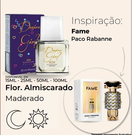 DESIRE GIRL- Perfume Floral Almiscarado Inspirado no Fame de Paco Rabanne