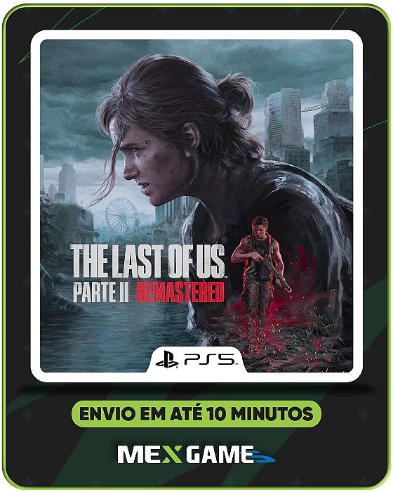 THE LAST OF US PART II REMASTERED - PS5 - MÍDIA DIGITAL