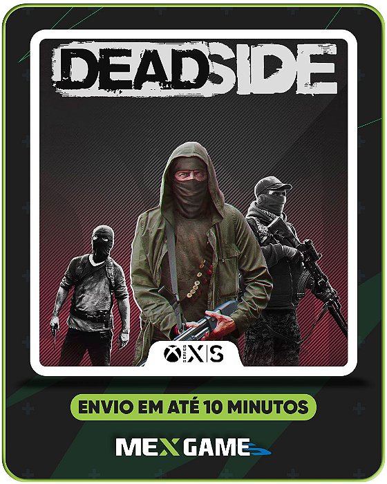 DEADSIDE - XBOX SERIES X|S - MÍDIA DIGITAL