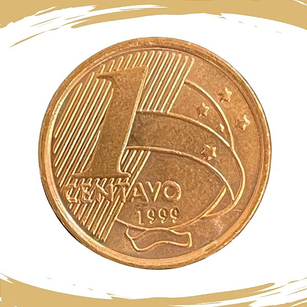 Moeda de 1 CENTAVO 1999 - RARA - V-458 - FC