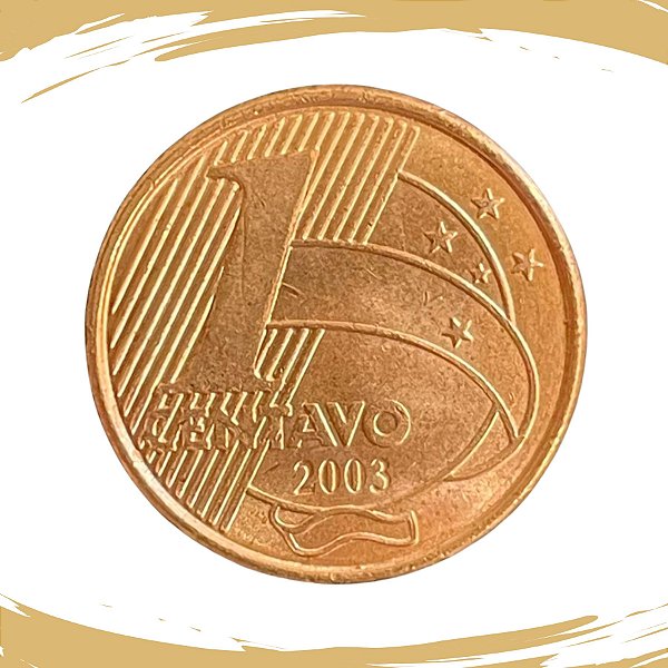 Moeda de 1 CENTAVO 2003 - V-462 - FC