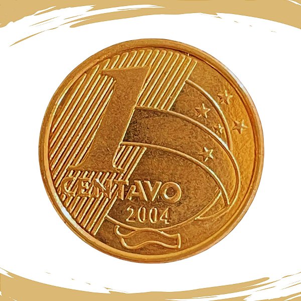 Moeda de 1 CENTAVO 2004 - V-463 - FC