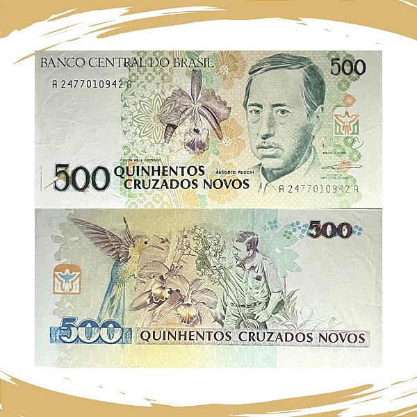 Cédula do Brasil - 500 Cruzados Novos 1990 C-209 - Augusto Ruschi - FE