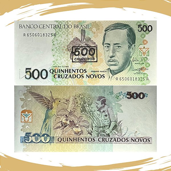 Cédula do Brasil - 500 Cruzeiros 1990 C-213 - Augusto Ruschi - FE