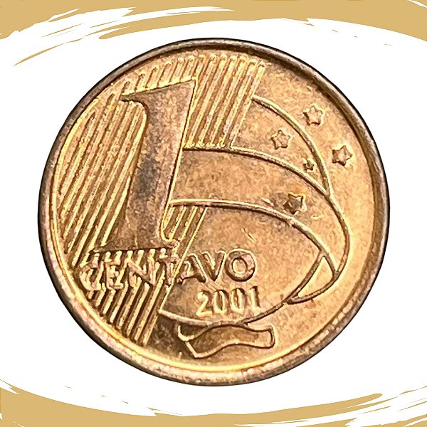 Moeda de 1 CENTAVO 2001 - V-460 - RARA - Circulada