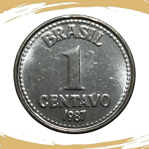 Moeda de 1 Centavo 1987 - V-381 - Aço Inox - RARA - Flor de Cunho