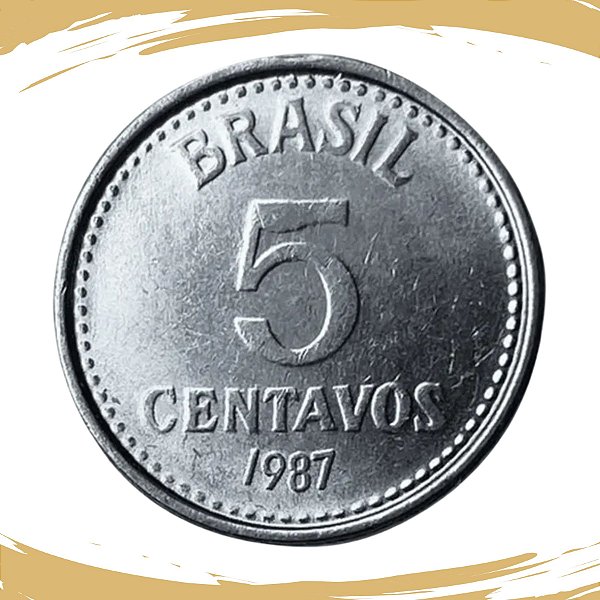 Moeda de 5 Centavos 1987 - V-384 - Aço Inox - RARA - Flor de Cunho