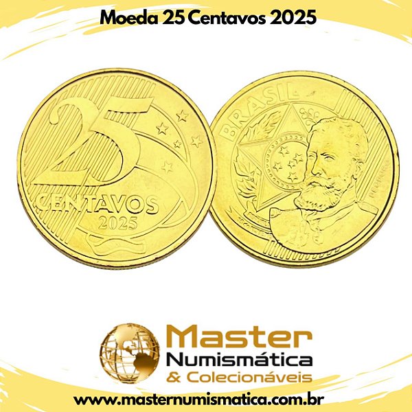 Lançamento - Moeda 25 Centavos 2025 - Flor de Cunho