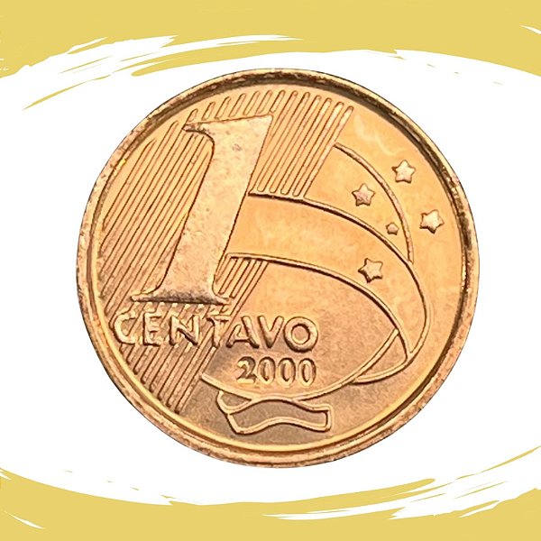 Moeda de 1 CENTAVO 2000 - RARA - V-459 - FC