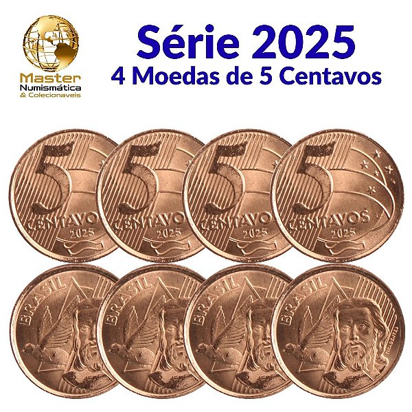 Lançamento - Kit com 4 Moedas de 5 Centavos 2025 - Flor de Cunho