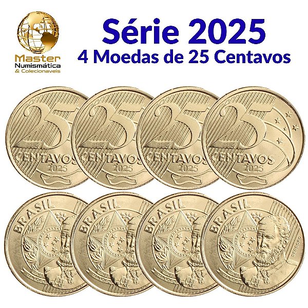 Lançamento - Kit com 4 Moedas de 25 Centavos 2025 - Flor de Cunho