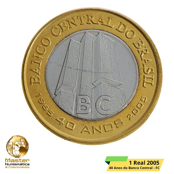 Moeda de 1 Real 2005 - Comemorativa 40 Anos do BC - V-597 - Flor de Cunho