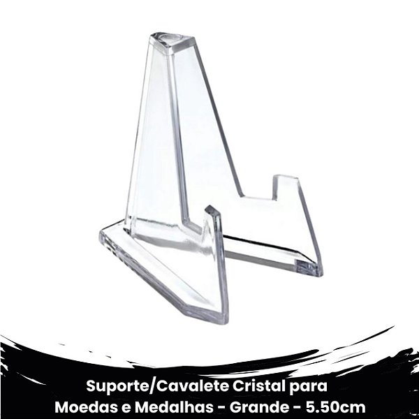Promoção - Suporte/Cavalete para Moedas e Medalhas - Cristal - Grande / 5.50cm