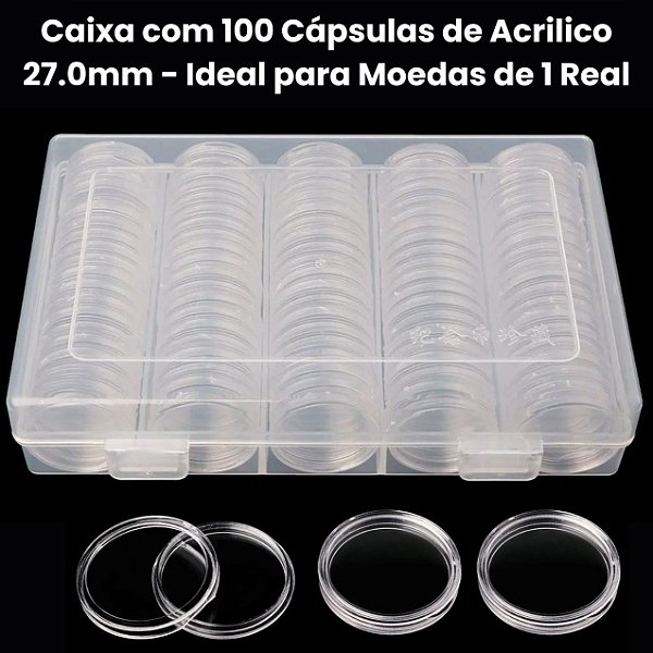 Caixa com 100 Cápsulas de acrilico 27.0mm - Ideal para Moedas de 1 Real