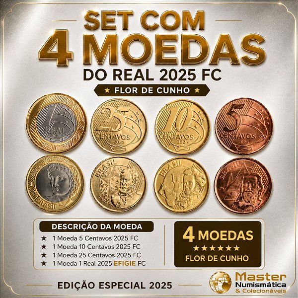 Lançamento - Set com 4 Moedas de 2025 - 5, 10, 25 Centavos + 1 Real Efigie - Flor de Cunho