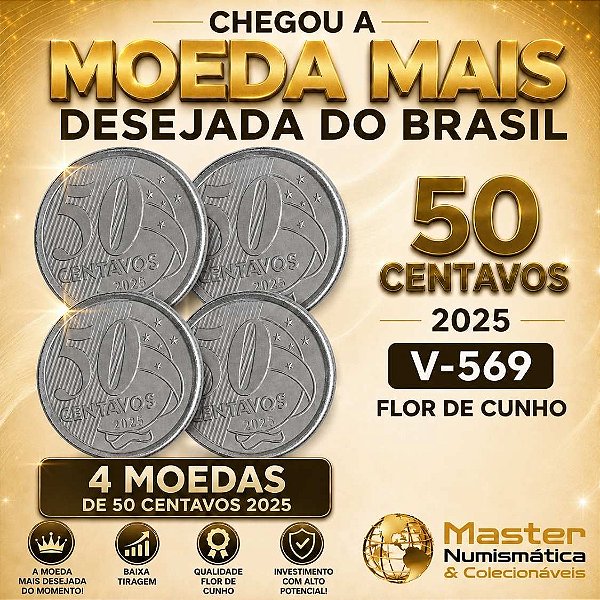 Lançamento - 04 Moedas de 50 Centavos 2025 - V-569 - Flor de Cunho
