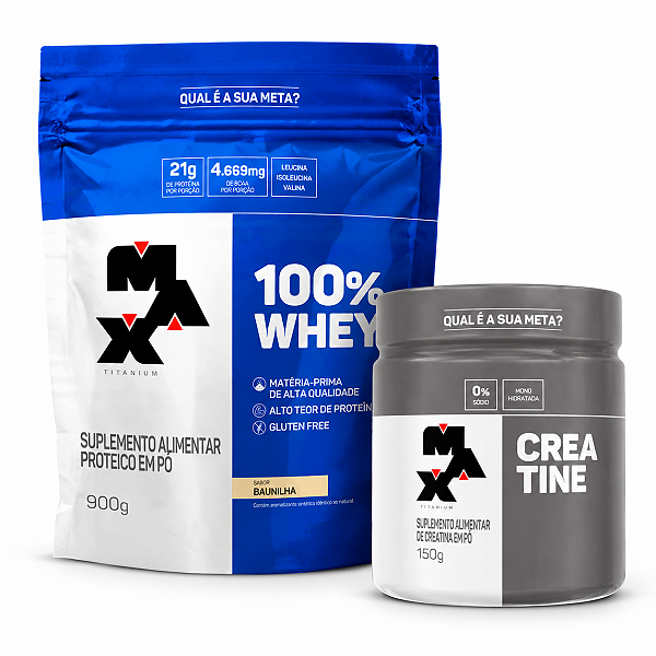 100% WHEY REFIL 900G MAX TITANIUM + CREATINE 150G MAX TITANIUM