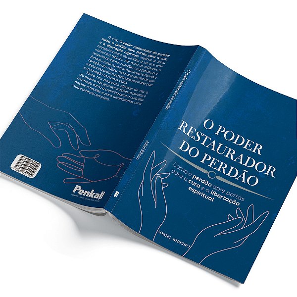 O poder restaurador do perdão: como o perdão abre portas para a cura e a liberta
