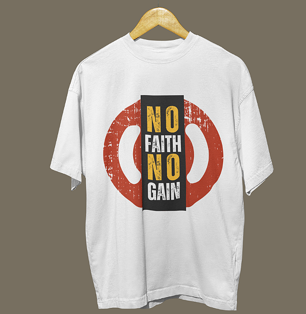 No Faith No Gain - Oversized