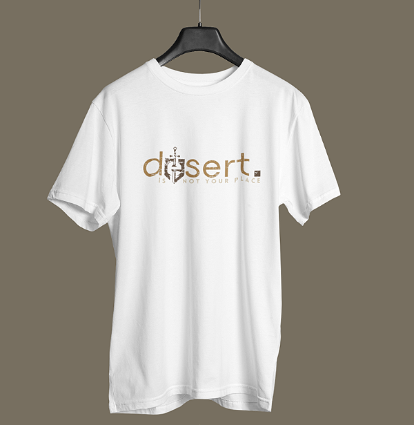 Camiseta Tradicional - Desert is Not Your Place