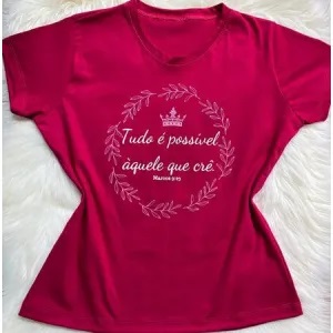 Camiseta Feminina Tudo é Possivel - Marçala