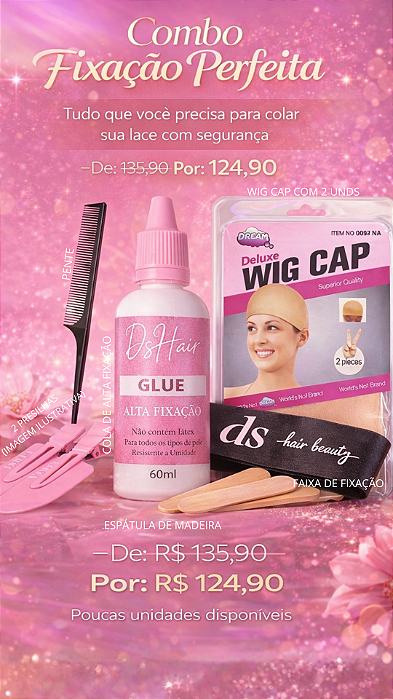 COMBO FIXAÇÃO PERFEITA (Cola Rosinha 60ml)