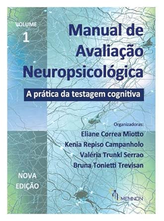 Manual de Avaliação Neuropsicológica – Volume 1