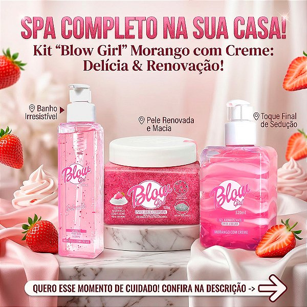 Kit Skincare no Banho Blow Girl: Morango com Creme (3 Passos)