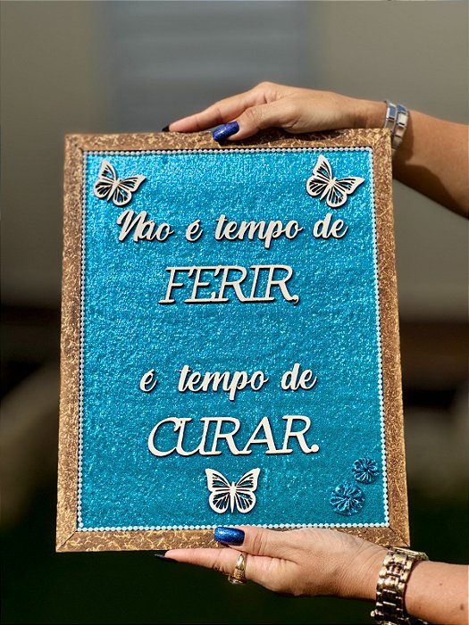 Quadro Frase | Não é tempo de ferir, é tempo de curar.