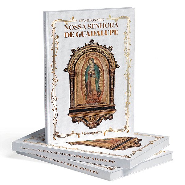 Devocionário de Nossa Senhora de Guadalupe - Mensageiros