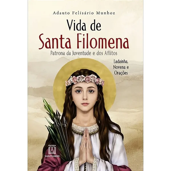 Livro Vida De Santa Filomena Patrona Da Juventude E Dos Aflitos