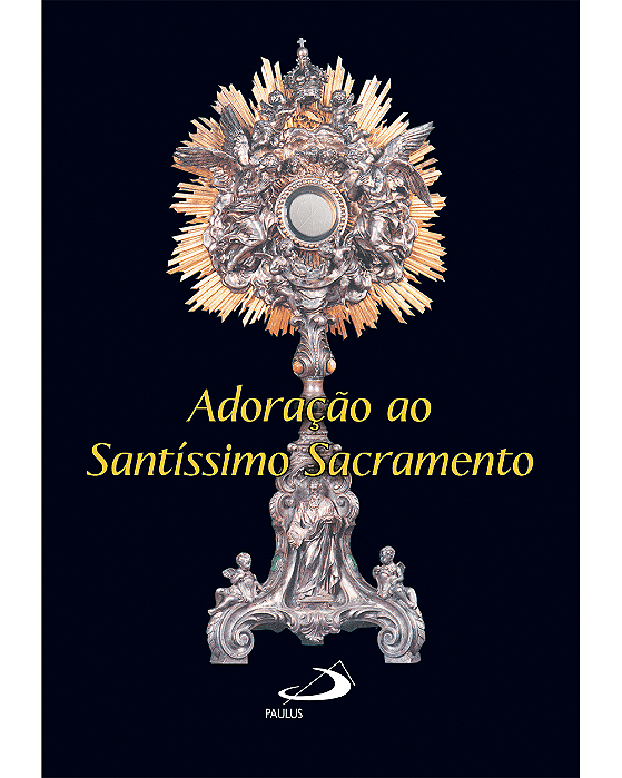 Adoração Ao Santíssimo Sacramento