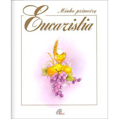 Minha Primeira Eucaristia - Encadernado