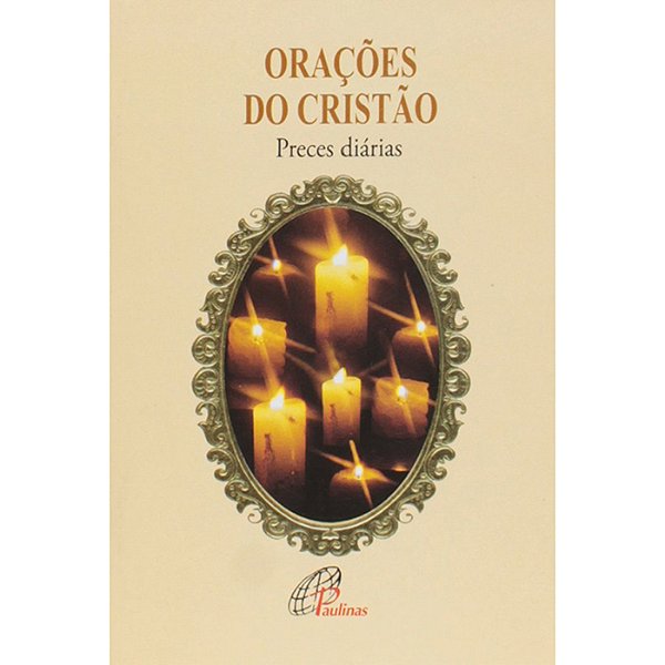 Orações Do Cristão - Preces Diárias