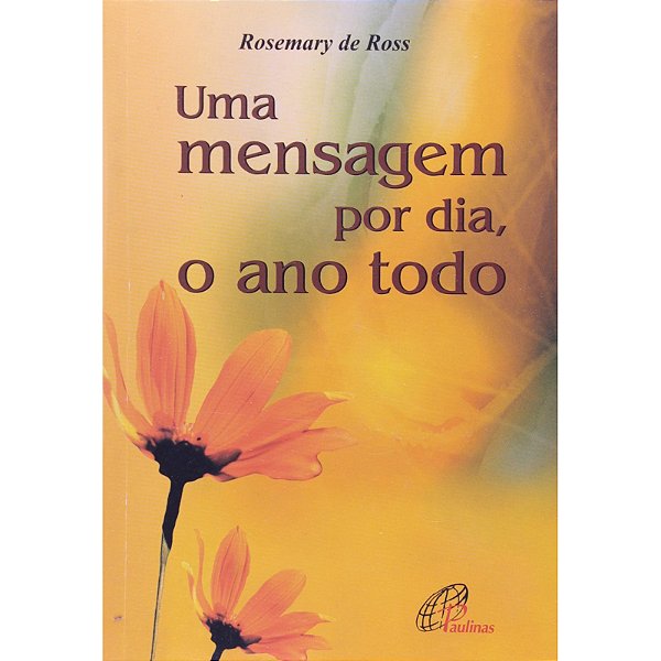 Uma Mensagem Por Dia, O Ano Todo