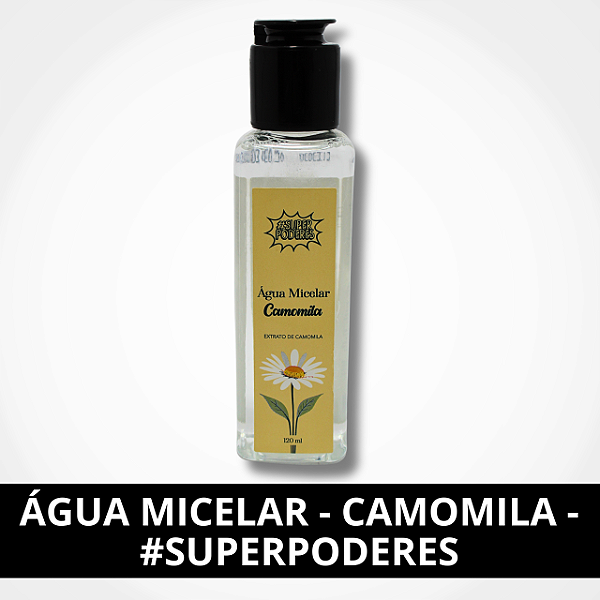 Água Micelar - Camomila - #SuperPoderes