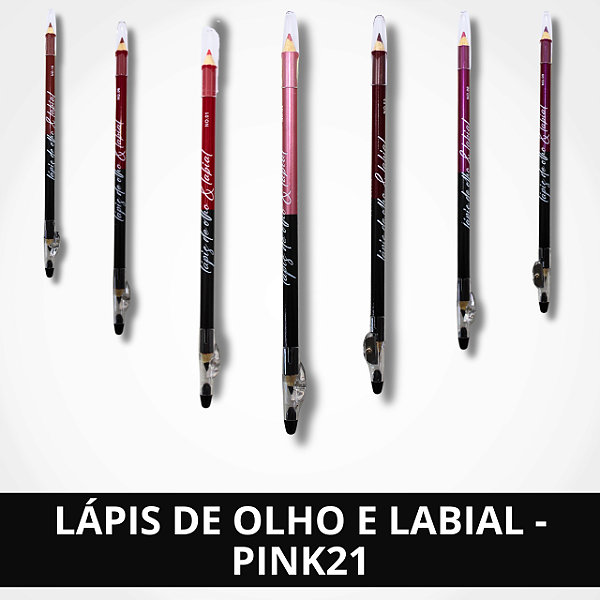 Lápis de Olho e Labial - Pink21 Cosmetics