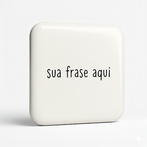 Crie seu Botton com Frase – Totalmente Personalizado