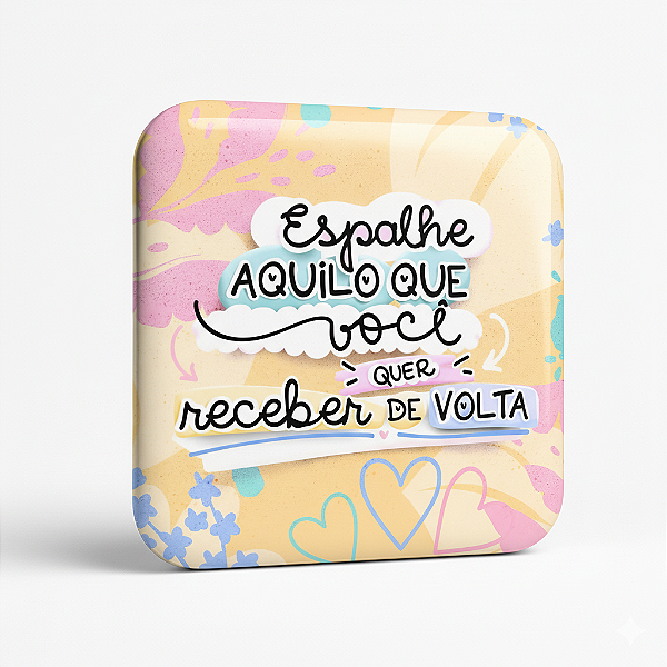 Espalhe Aquilo que Você Quer Receber