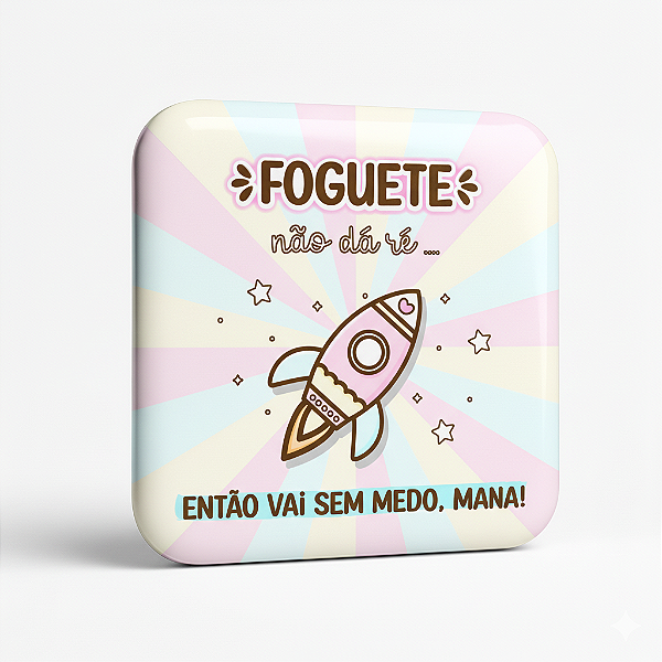 Foguete Não Dá Ré, Mana!